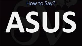 How to Pronounce ASUS  AND WHY [upl. by Ravel]