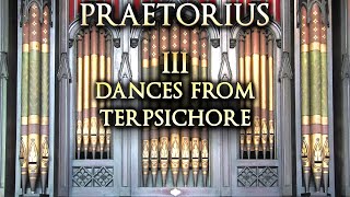 PRAETORIUS  3 DANCES FROM TERPSICHORE  ORGAN SOLO  JONATHAN SCOTT [upl. by Dymoke]