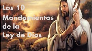 Los 10 Mandamientos de la Ley de Dios [upl. by Annail]