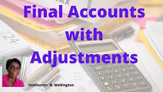 Final Accounts with Adjustments [upl. by Lalaj458]