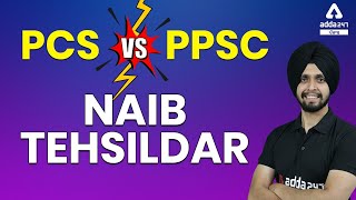 PCS VS PPSC Naib Tehsildar [upl. by Alurta]