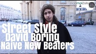 David Boring Naive New Beaters le Street Style [upl. by Enamrahs658]