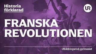 Franska revolutionen förklarad  HISTORIA  Gymnasienivå [upl. by Inattyrb]