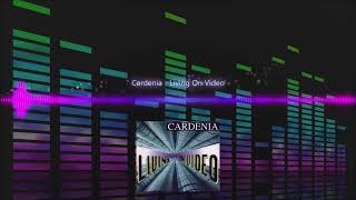 Cardenia  Living On Video [upl. by Sabelle]