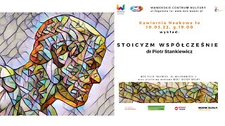 Stoicyzm współcześnie  dr Piotr Stankiewicz [upl. by Ardnauqal660]