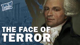 Maximilien Robespierre and the Reign of Terror Full Series [upl. by Aenet]