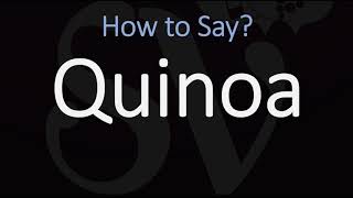 How to Pronounce Quinoa CORRECTLY [upl. by Yirinec]