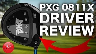 THE PXG 0811X DRIVER REVIEW [upl. by Rush534]