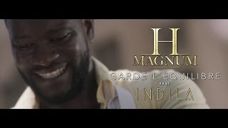 H MAGNUM feat INDILA  Garde léquilibre Clip Officiel [upl. by Pathe893]