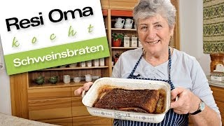 Resi Oma kocht  Schweinsbraten [upl. by Pronty]