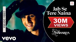 Jab Se Tere Naina Audio Song  SaawariyaRanbir KapoorSonam KapoorShaanSameer Anjaan [upl. by Larual75]