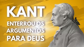 Por que Deus não pode ser provado  Immanuel Kant [upl. by Nara556]