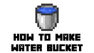 Minecraft How to Make Water Bucket [upl. by Labors]