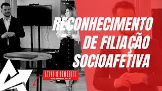 DIREITO DE FAMÍLIA Reconhecimento de filiação socioafetiva [upl. by Ynnus]