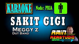 SAKIT GIGI  Meggy Z  KARAOKE Nada PRIA [upl. by Anse]