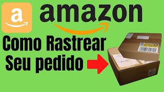 Como Rastrear Seus Pedidos da Amazon  TOTAL EXPRESS RASTREAMENTO [upl. by Tonjes]