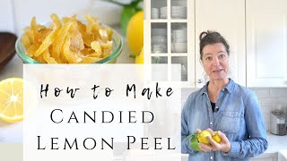 How to make Candied Lemon Peel [upl. by Decker]