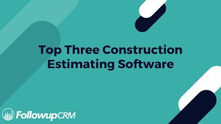 Top 3 Construction Estimating Software [upl. by Afital]