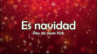 Es Navidad  Rey de Reyes Kids  Letra [upl. by Lepp246]