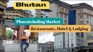 Bhutan Phuentsholing MarketHotel amp LodgeR Narzary [upl. by Oicapot546]