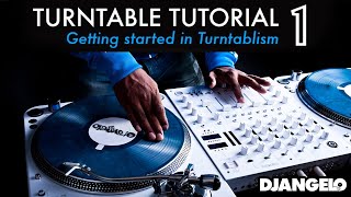 Turntable Tutorial 1  GETTING STARTED IN TURNTABLISM [upl. by Htrag]