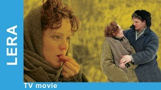 Lera Russian Movie Melodrama English Subtitles StarMediaEN [upl. by Gnilrac]