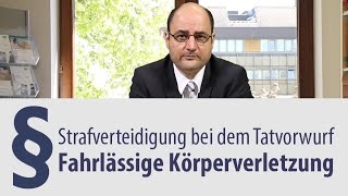 Fahrlässige Körperverletzung  Rechtsanwalt  Heidelberg [upl. by Seif]