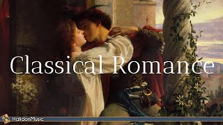 Romantic Classical Music  30 Sweetest Classical Pieces [upl. by Lotz]