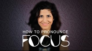 How to say FOCUS  American English [upl. by Griselda]