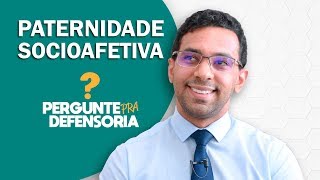 Paternidade socioafetiva O que é Como fazer o reconhecimento [upl. by Nandor]