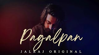 Pagalpan  JalRaj  Safar  Official Video  Latest Original Songs 2021 Hindi [upl. by Dnalro]