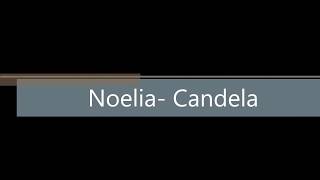 Noelia  Candela letra [upl. by Lubin957]