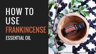 dōTERRA FRANKINCENSE 🌟 Top 6 uses for Frankincense essential oil [upl. by Ihana876]